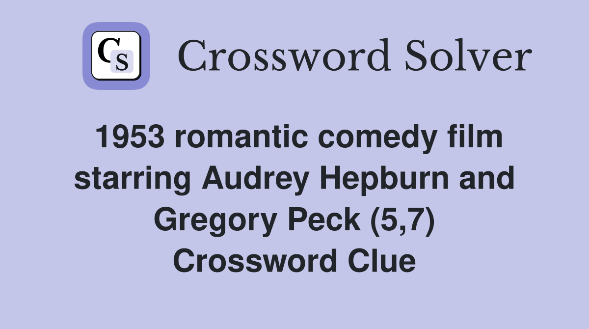 1953 american romantic comedy crossword clue